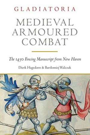 Medieval Armoured Combat de Dierk Hagedorn