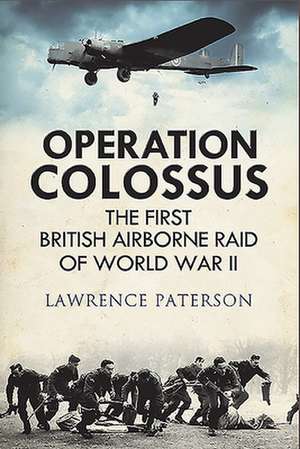 Operation Colossus de Lawrence Paterson