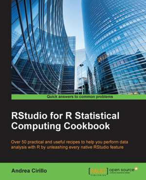 RStudio for R Statistical Computing Cookbook de Andrea Cirillo