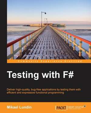 Testing with F# de Mikael Lundin