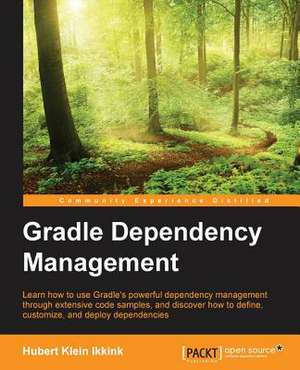 Gradle Dependency Management de Hubert Klein Ikkink