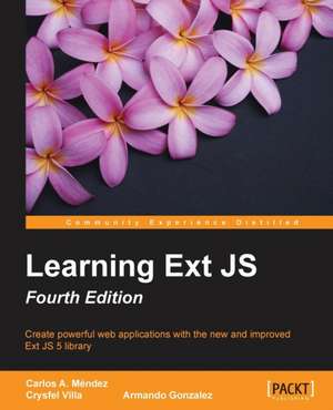 Learning Extjs - Fourth Edition de Carlos Mendez