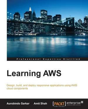 Learning AWS de Aurobindo Sarkar