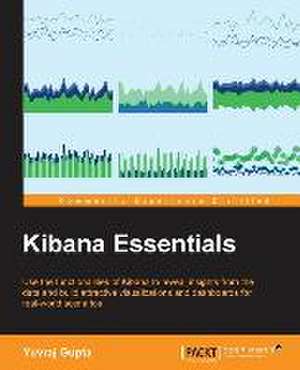 Kibana Essentials de Yuvraj Gupta