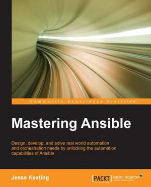 Mastering Ansible de Jesse Keating