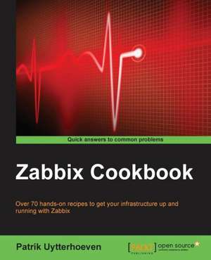 Zabbix Cookbook de Patrik Uytterhoeven