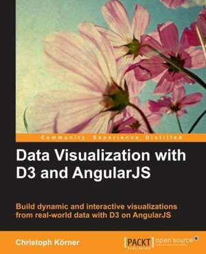 Data Visualization with D3 and Angularjs de Christoph Korner