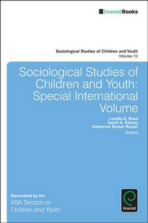 Sociological Studies of Children and Youth – Special International Volume de Loretta E. Bass