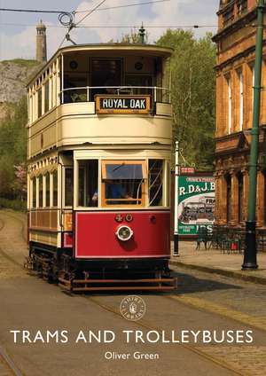 Trams and Trolleybuses de Oliver Green