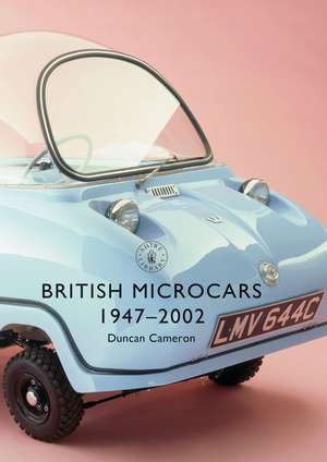 British Microcars 1947–2002 de Duncan Cameron