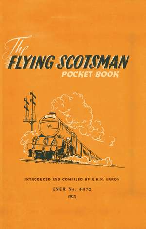 The Flying Scotsman Pocket-Book de R. H. N. Hardy