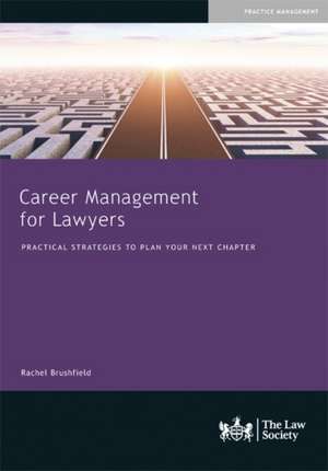 Career Management for Lawyers de Rachel Brushfield