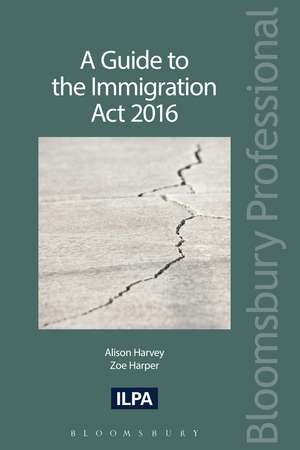 A Guide to the Immigration Act 2016 de Alison Harvey