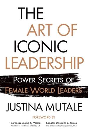 The Art of Iconic Leadership de Justina Mutale