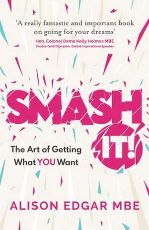 SMASH IT! de Alison Edgar