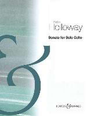 Sonata for Solo Cello: Op. 91 de Robin Holloway