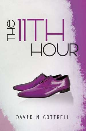 The 11th Hour de David M. Cottrell