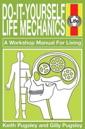 Do-it-Yourself Life Mechanics de Keith Pugsley