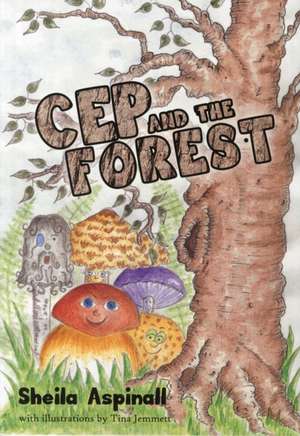 Cep and the Forest de Sheila Aspinall