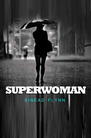 Superwoman de Sinead Flynn