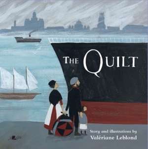 Quilt, The de Valeriane Leblond