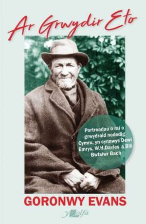 Ar Grwydir Eto de Goronwy Evans