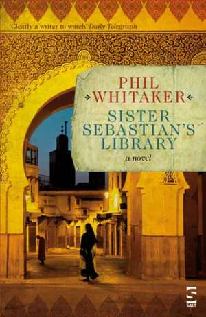 Sister Sebastian's Library de Phil Whitaker