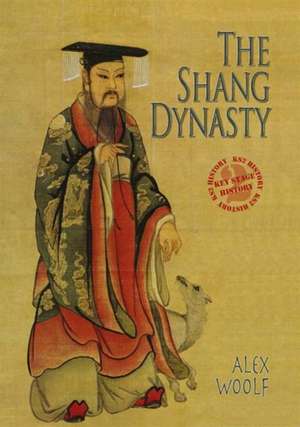 Shang Dynasty de Alex Woolf