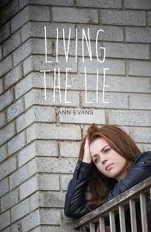 Living the Lie de Ann Evans