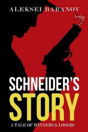 Schneider's Story de Aleksei Baranov