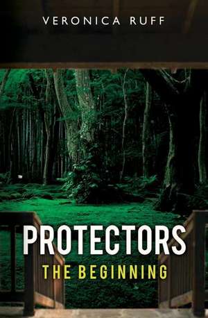 Protectors: The Beginning de Veronica Ruff