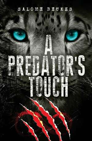 A Predator's Touch de Salome Beukes