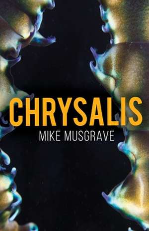 Musgrave, M: Chrysalis de Mike Musgrave