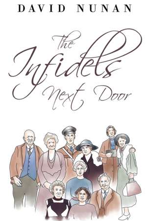 The Infidels Next Door de David Nunan