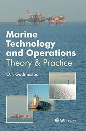 Marine Technology & Operations de O. T. Gudmestad