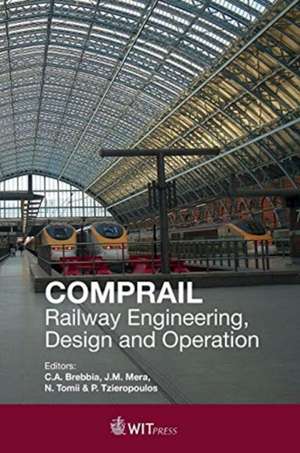 Comprail: Railway Engineering, Design and Operation de C. A. Brebbia