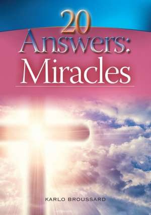 20 Answers: Miracles de Karlo Broussard