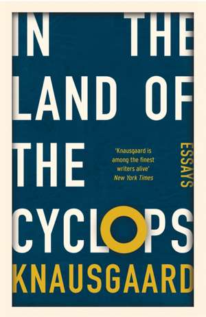 In the Land of the Cyclops de Karl Ove Knausgaard