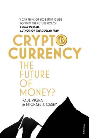 Cryptocurrency de Michael J. Casey