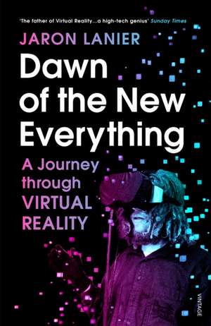 Dawn of the New Everything de Jaron Lanier