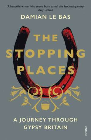 The Stopping Places de Damian Le Bas