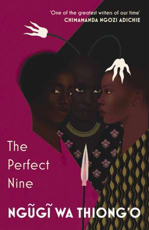 The Perfect Nine de Ngugi Wa Thiong'O