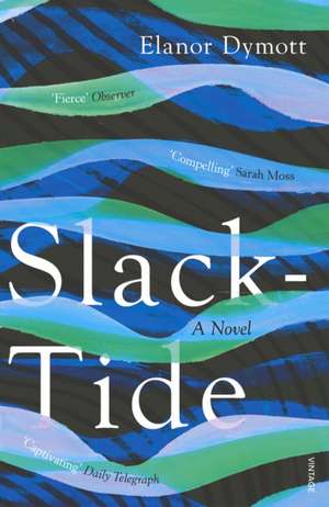 Slack-Tide de Elanor Dymott