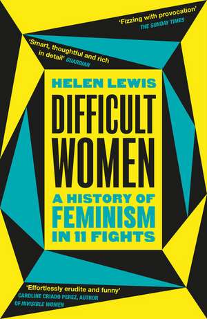 Difficult Women de Helen Lewis