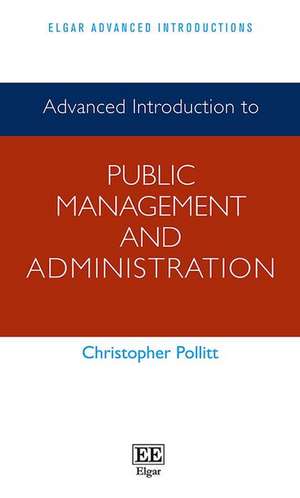 Advanced Introduction to Public Management and Administration de Christopher Pollitt