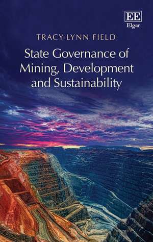 State Governance of Mining, Development and Sustainability de Tracy–lynn Field