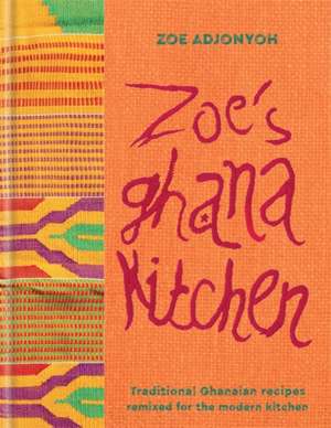 Zoe's Ghana Kitchen de Zoe Adjonyoh