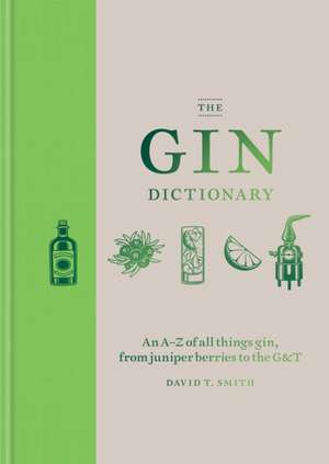 The Gin Dictionary de David T. Smith