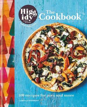 Higgidy: The Cookbook de Camilla Stephens