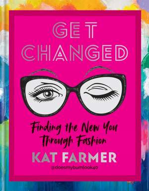 Get Changed de Kat Farmer